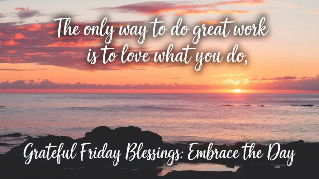 Grateful Friday Blessings: Embrace the Day