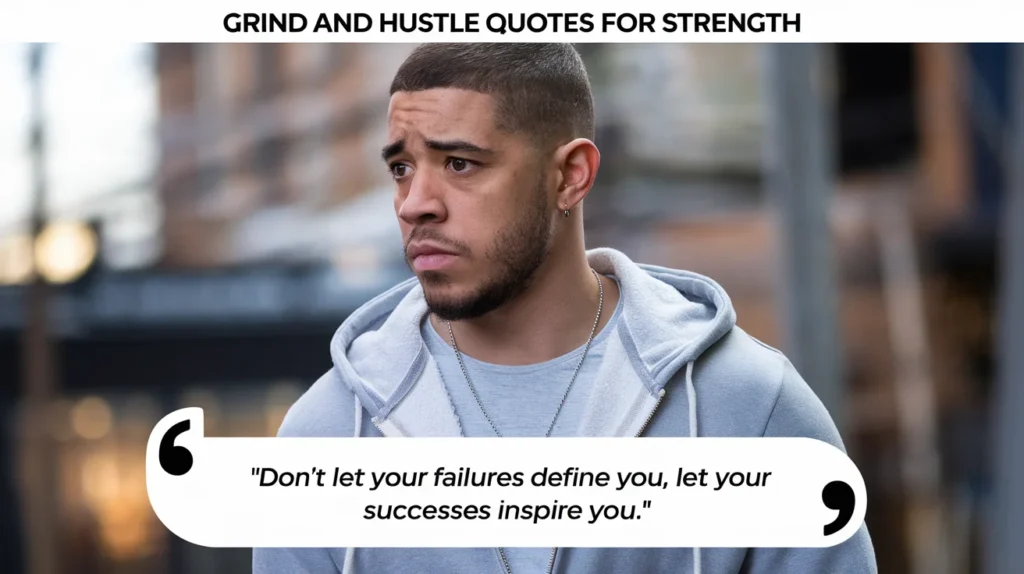 Grind and Hustle Quotes for Strength