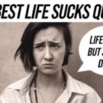 Life Sucks Quotes