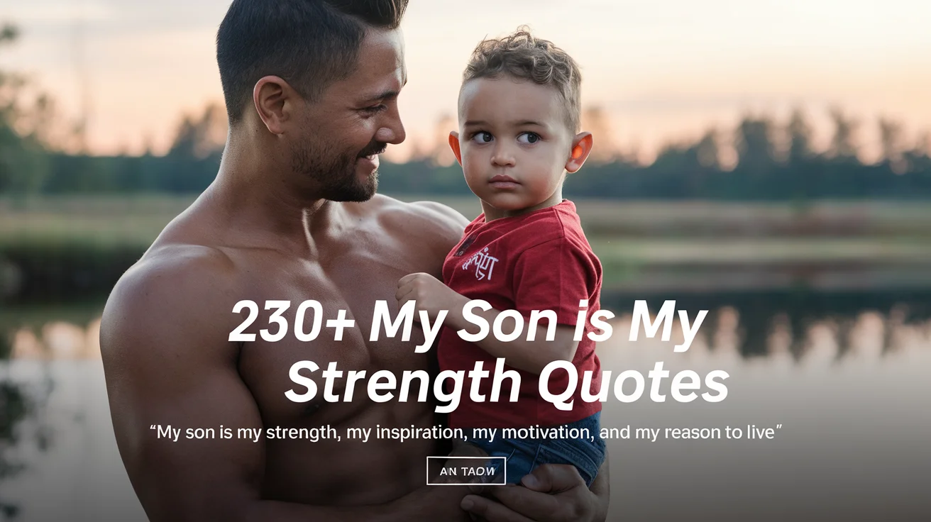 My Son is My Strength Quotes