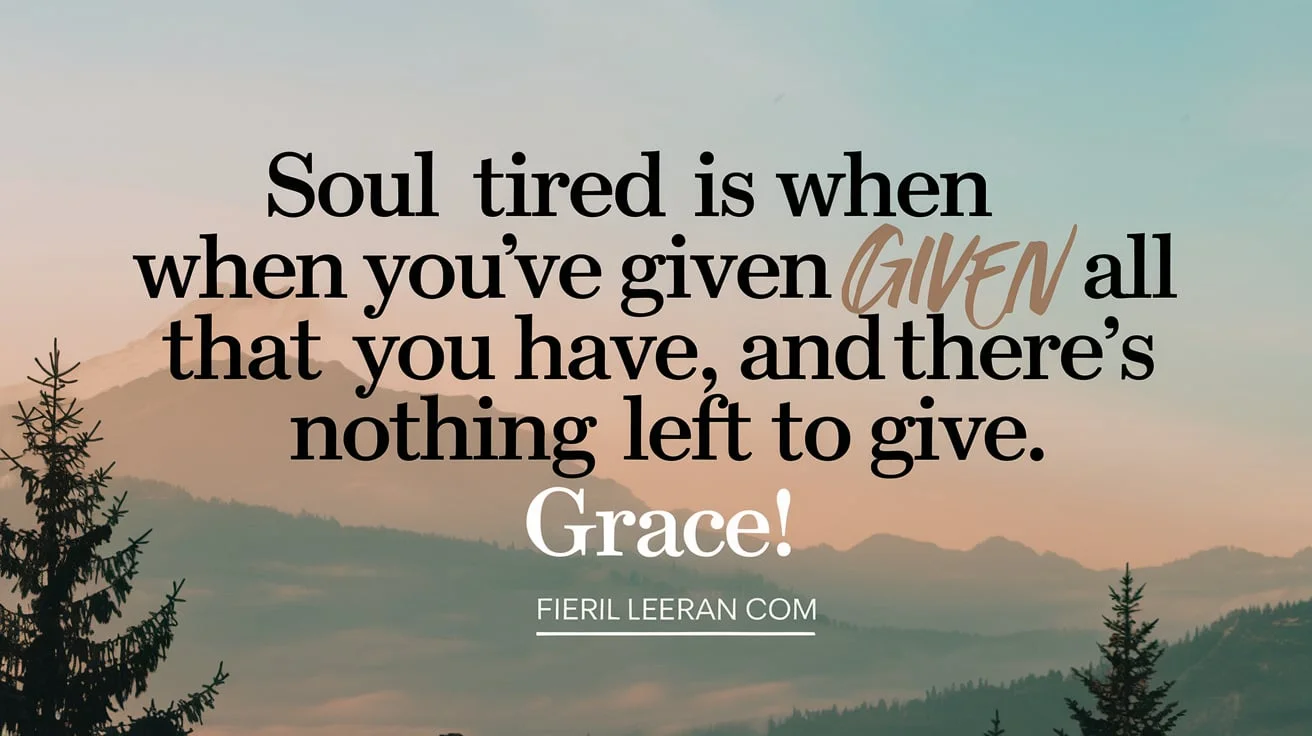 Soul Tired Quotes