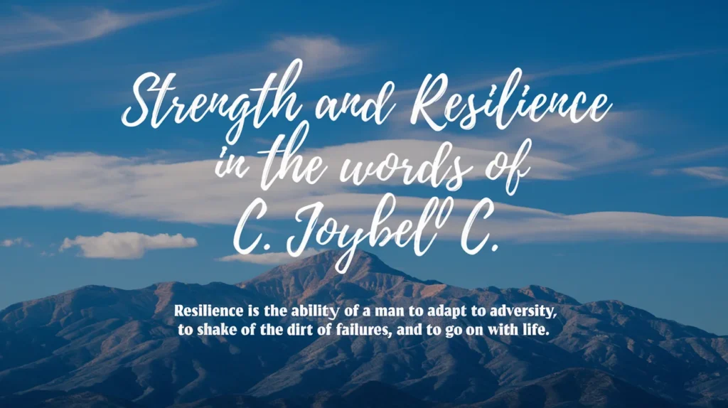 Strength and Resilience in the Words of C. JoyBell C