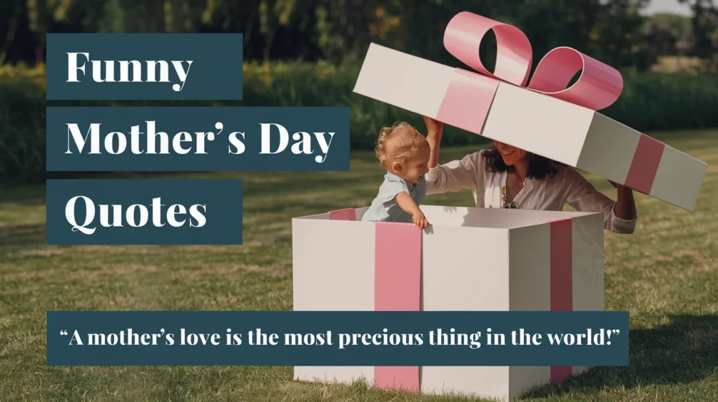 Funny Mother’s Day Quotes