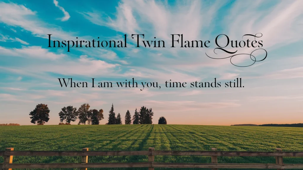 Inspirational Twin Flame Quotes 