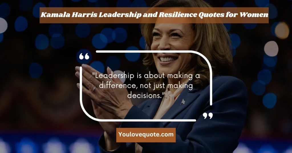 Kamala Harris Leadership and Resilience Quotes for Women