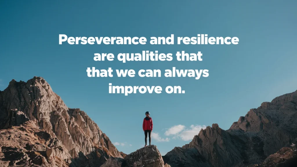 Quotes on Perseverance and Resilience